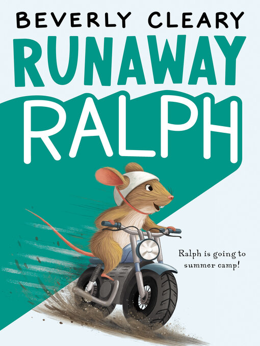 Beverly Cleary创作的Runaway Ralph作品的详细信息 - 可供借阅